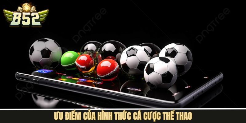 Ưu điểm khi soi kèo thể thao tại B52Club