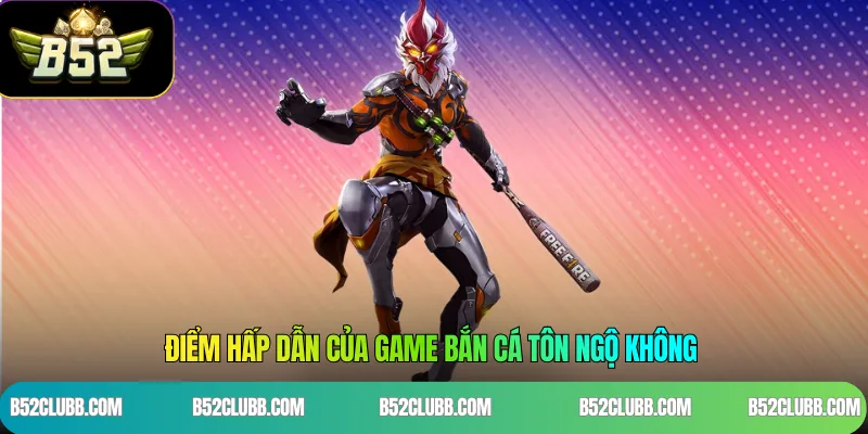 Điểm Hấp Dẫn Của Game Bắn Cá Tôn Ngộ Không