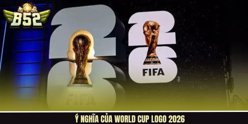 Thông điệp ẩn sau thiết kế World Cup logo 2026